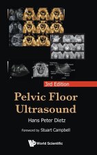 Pelvic Floor Ultrasound: 3rd Edition