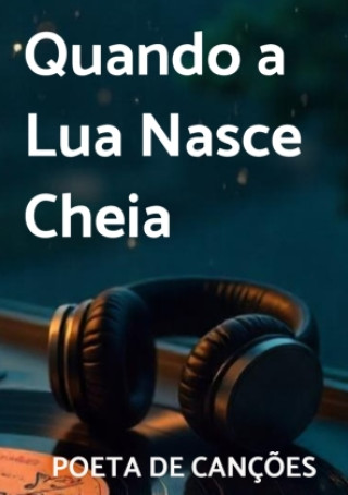 Quando a Lua Nasce Cheia