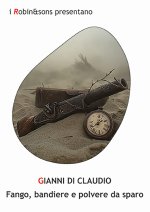 Fango, bandiere e polvere da sparo