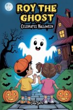 Roy the Ghost Celebrates Halloween