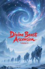 Divine Beast Ascension, Volume 4