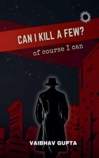CAN I KILL A FEW?
