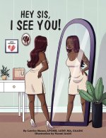 Hey Sis, I see you!