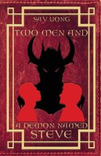 Two Men and a Demon Named Steve