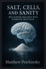Salt, Cells, and Sanity