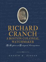 Richard Cranch, a Boston Colonial Watchmaker