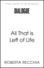 All That is Left of Life