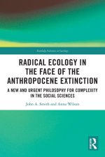 Radical Ecology in the Face of the Anthropocene Extinction