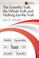 Scientific Truth, the Whole Truth and Nothing but the Truth