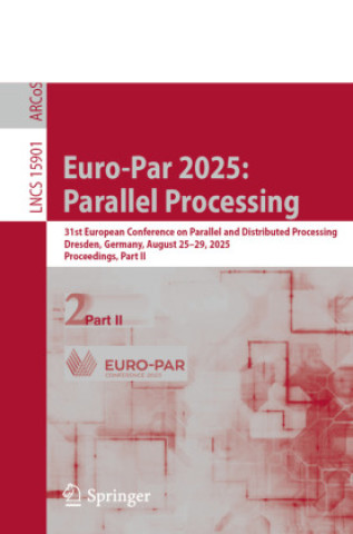 Euro-Par 2025: Parallel Processing