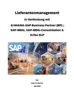 Lieferantenmanagement In Verbindung mit  S/4HANA-SAP Business Partner (BP) SAP-MDG; SAP-MDG-Consolidation & Ariba-SLP