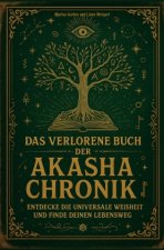 Das verlorene Buch der Akasha Chronik