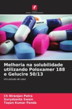 Melhoria na solubilidade utilizando Poloxamer 188 e Gelucire 50/13