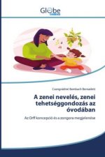 A zenei nevelés, zenei tehetséggondozás az óvodában