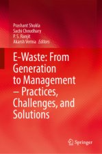 E-Waste: From Generation to Management-Practices, Challenges, and Solutions