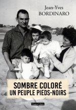 SOMBRE COLORÉ UN PEUPLE PIEDS-NOIRS