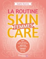 Le rituel qui correspond à votre peau: le guide skincare