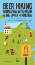 MN WI UPPER PENINSULA BEER HIKING