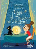 Maja i historia nie z tej ziemi. Maja i ekipa Badaczy. Tom 4