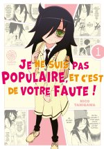 Watamote : Je ne suis pas populaire, et c'est de votre faute! - Tome 01