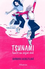 TSUNAMI: Tančit na stejné vlně