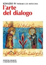 arte del dialogo. Con la creazione, gli uomini, le Chiese