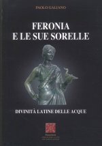 Feronia e le sue sorelle divinità latine delle acque