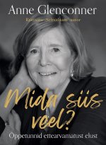 Mida siis veel? Õppetunnid ettearvamatust elust