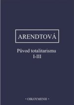 Původ totalitarismu I-III