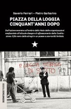 Piazza della Loggia cinquant'anni dopo