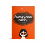 LAISSEZ-MOI RÂLER !
