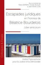 Escapades juridiques en l’honneur de Béatrice Bourdelois