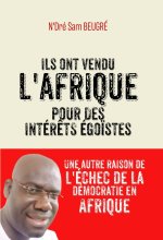 Ils ont vendu l’Afrique pour des intérêts égoïstes