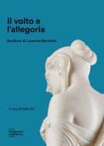 volto e l'allegoria. Sculture di Lorenzo Bartolini