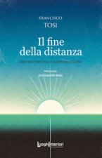 fine della distanza. Dieci racconti sulla guerra in Ucraina