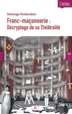 INTERPRETATIONS DE LA THEATRALITE MACONNIQUE