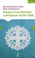 POURQUOI LA FRANC-MACONNERIE AU R.E.R. ?