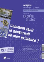 Comment tenir le gouvernail de mon existence ?
