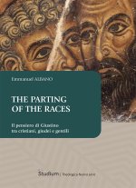 parting of the races. Il pensiero di Giustino tra cristiani, giudei e gentili