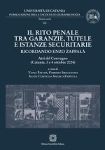 rito penale tra garanzie, tutele e istanze securitarie. Ricordando Enzo Zappalà