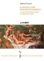 dialogo come strumento filosofico. «Il Nifo overo del piacere» di Torquato Tasso