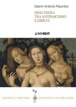 Dino Terra tra antifascismo e libertà