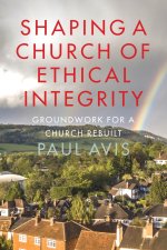 Shaping a Church of Ethical Integrity