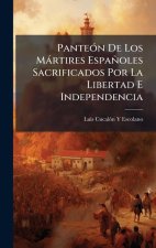 PanteÃ3n De Los Màrtires Españoles Sacrificados Por La Libertad E Independencia