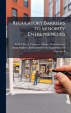 Regulatory Barriers to Minority Entrepreneurs