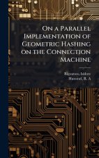 On a Parallel Implementation of Geometric Hashing on the Connection Machine