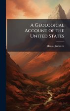 A Geological Account of the United States