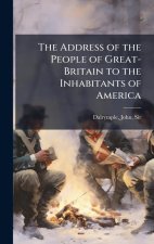 The Address of the People of Great-Britain to the Inhabitants of America