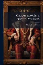 Cikàni; romàn z pozstalÃ1/2ch spis
