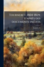Tournebut, 1804-1809; d'après des documents inÃ(c)dits